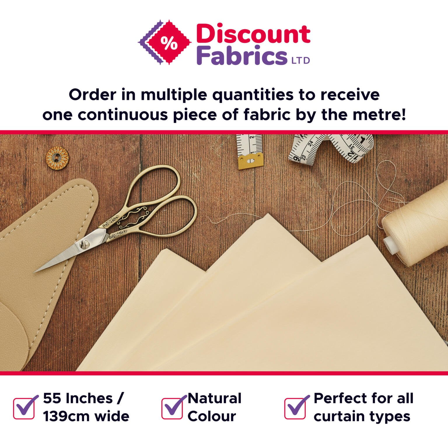 A Discount Fabrics advertisement displays various sewing materials on a wooden surface, including fabric, scissors, a measuring tape, and thread. Text states the fabric's width of 55 inches (139 cm), its natural color, and suitability for all curtain types.
