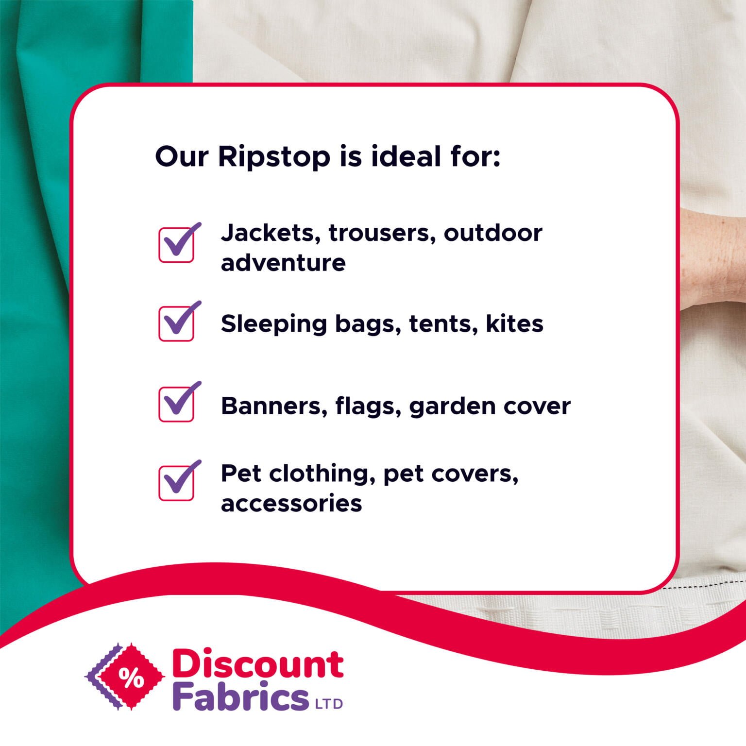 An informational graphic from Discount Fabrics LTD. It lists benefits of their Ripstop material: ideal for jackets, trousers, outdoor adventure, sleeping bags, tents, kites, banners, flags, garden cover, pet clothing, pet covers, and accessories.