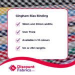 A promotional image for Discount Fabrics Ltd showcasing gingham bias binding. The binding is available in 18mm and 30mm widths, 1mm thick, comes in 12 colors, and is available in 5m or 25m lengths. The background features various gingham fabric patterns.
