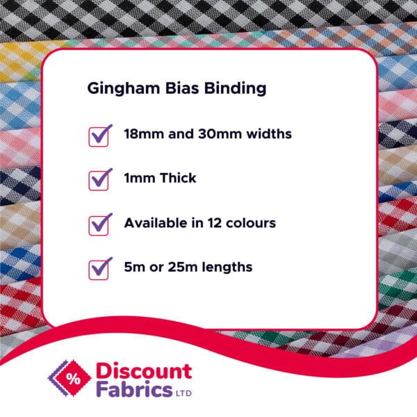 A promotional image for Discount Fabrics Ltd showcasing gingham bias binding. The binding is available in 18mm and 30mm widths, 1mm thick, comes in 12 colors, and is available in 5m or 25m lengths. The background features various gingham fabric patterns.