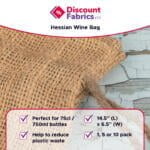 Close-up image of a hessian wine bag against a wooden background. Text reads, "Discount Fabrics LTD" at the top, with product details: "Hessian Wine Bag." Features include fitting 75cl/750ml bottles, dimensions of 14.5” (L) x 6.5” (W), options of 1, 5, or 10 packs, and reducing plastic waste.