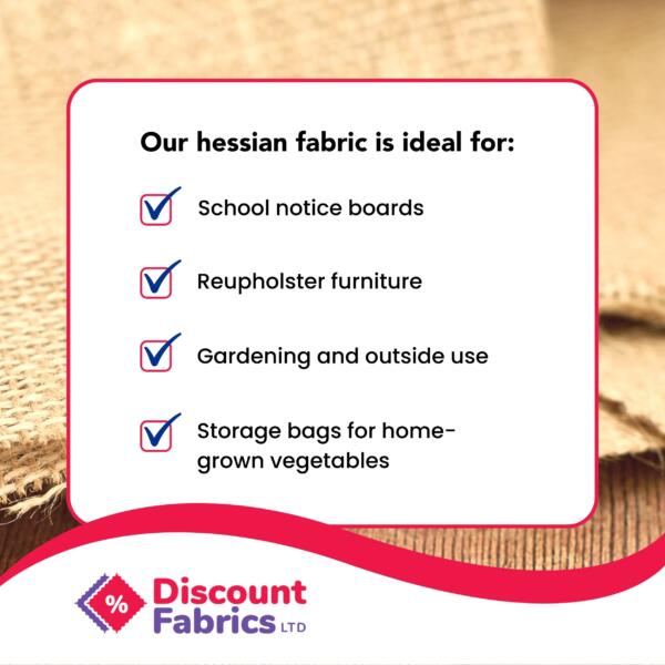 Infographic of Hessian Jute fabric showcasing the use cases such as school fabric for notice boards, upholstery fabric, outdoor fabric, garden and agricultural fabric. Natural Hessian fabric