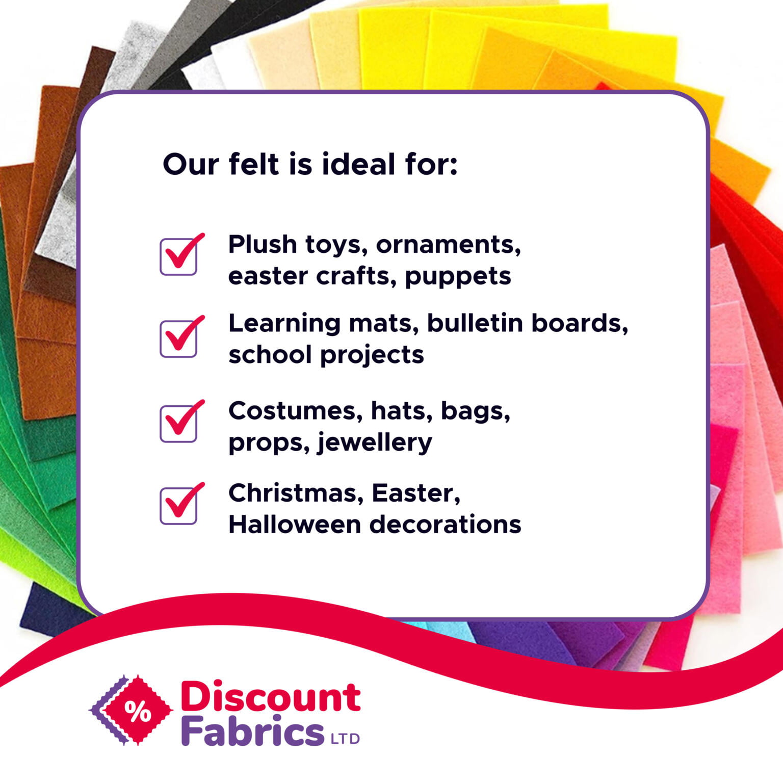Felt Fabric infographic showing what the fabric is used for. Used for plush toys, craft, school fabric, Christmas, easter and more