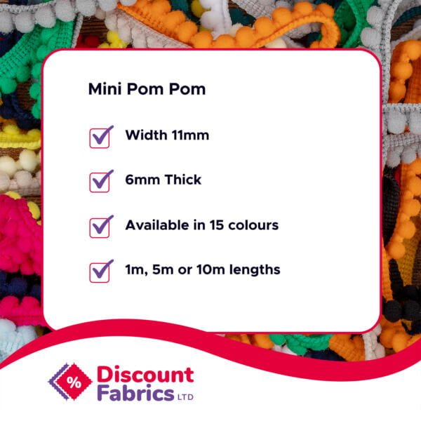 An infographic from Discount Fabrics Ltd describes their Mini Pom Pom product. Features include a width of 11mm, thickness of 6mm, availability in 15 colors, and lengths of 1m, 5m, or 10m. The background displays various colorful pom pom materials.
