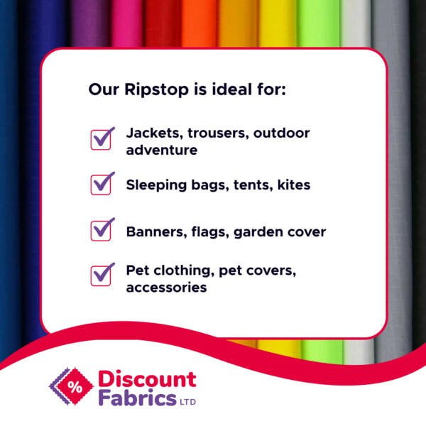 An advertisement for Discount Fabrics LTD featuring a list of uses for Ripstop fabric: jackets, trousers, outdoor adventure gear; sleeping bags, tents, kites; banners, flags, garden cover; pet clothing, pet covers, accessories. A colorful fabric background is displayed.