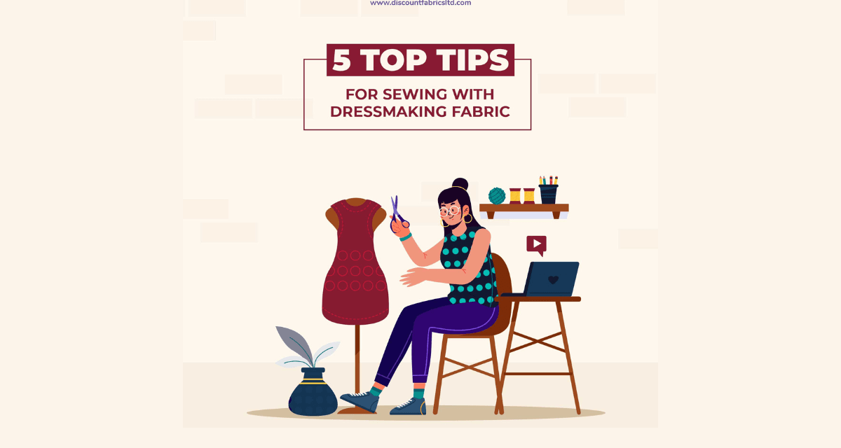 Illustration of a person cutting fabric on a dress form, with a laptop nearby. Text at the top reads, "5 Top Tips for Sewing with Dressmaking Fabric." A small shelf with sewing materials is visible in the background.